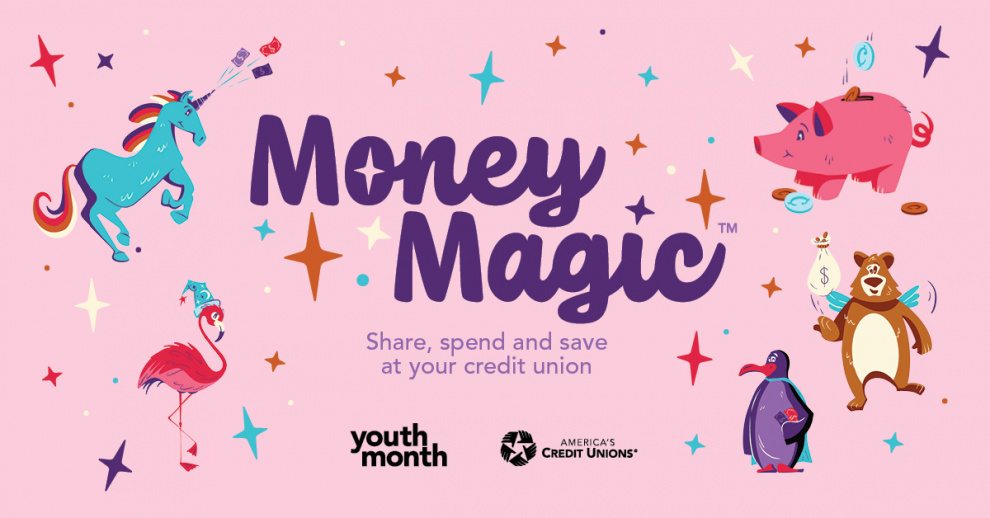 Money Magic. Share, spend and save at your credit union